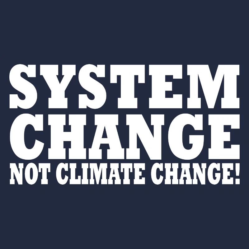 system change not climate change