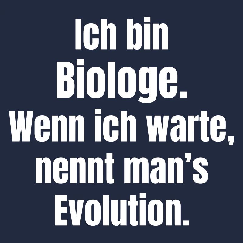Biologist Evolution Saying