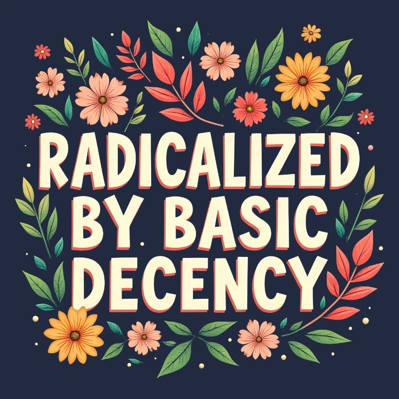 Radicalisé par la décence élémentaire