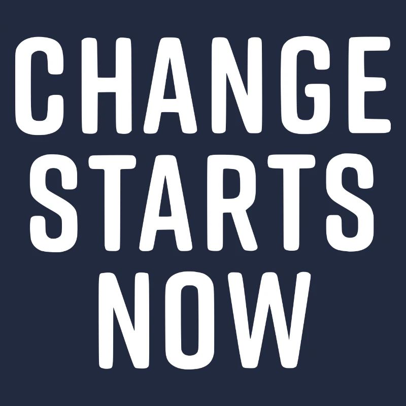 change starts now
