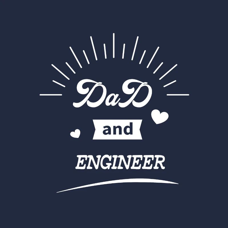 Dad And Engineer, Best Gift for Engineer Dad