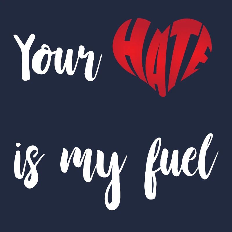 La haine est mon carburant Stop Hate Anti Hate
