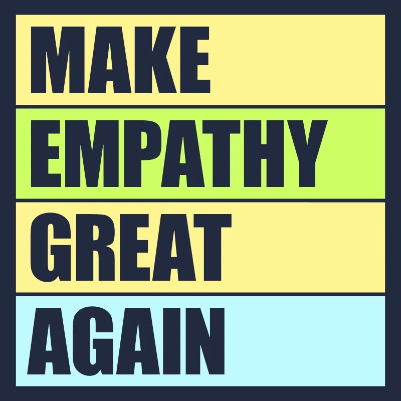 Make Empathy Great Again Political Statement Hope