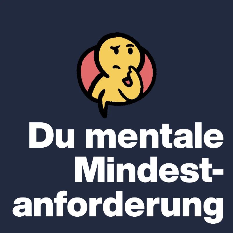 DU MENTALE MINDSTFORDERUNG. SARKASMUS GESCHENK 