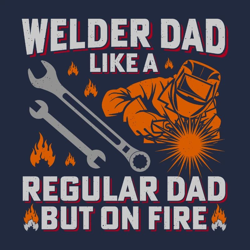 Welder Dad Firepower Design