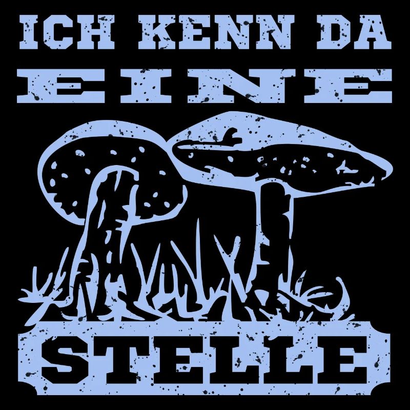 Pilz Design mit Spruch