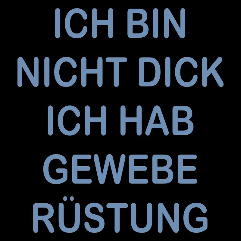 Lustige Sprüche Geweberüstung Nicht Dick