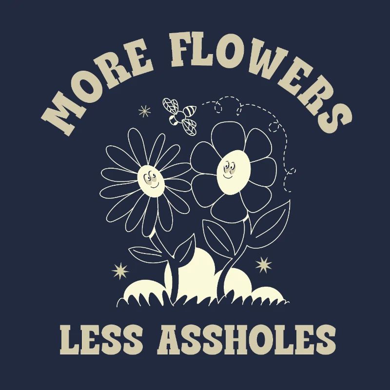 Plus de fleurs, moins de connards – Expression rétro sur les fleurs