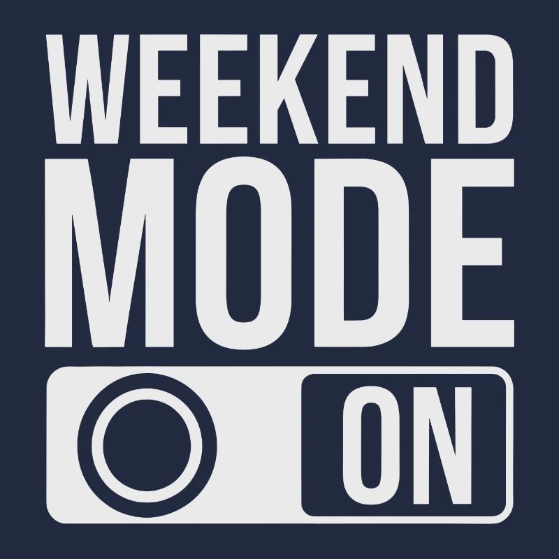 Mode week-end activé