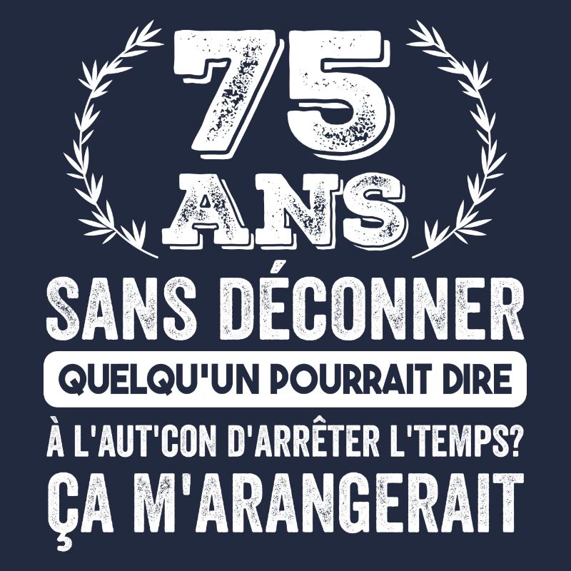 75 Ans Sans Déconner Cadeau D'anniversaire 75ans