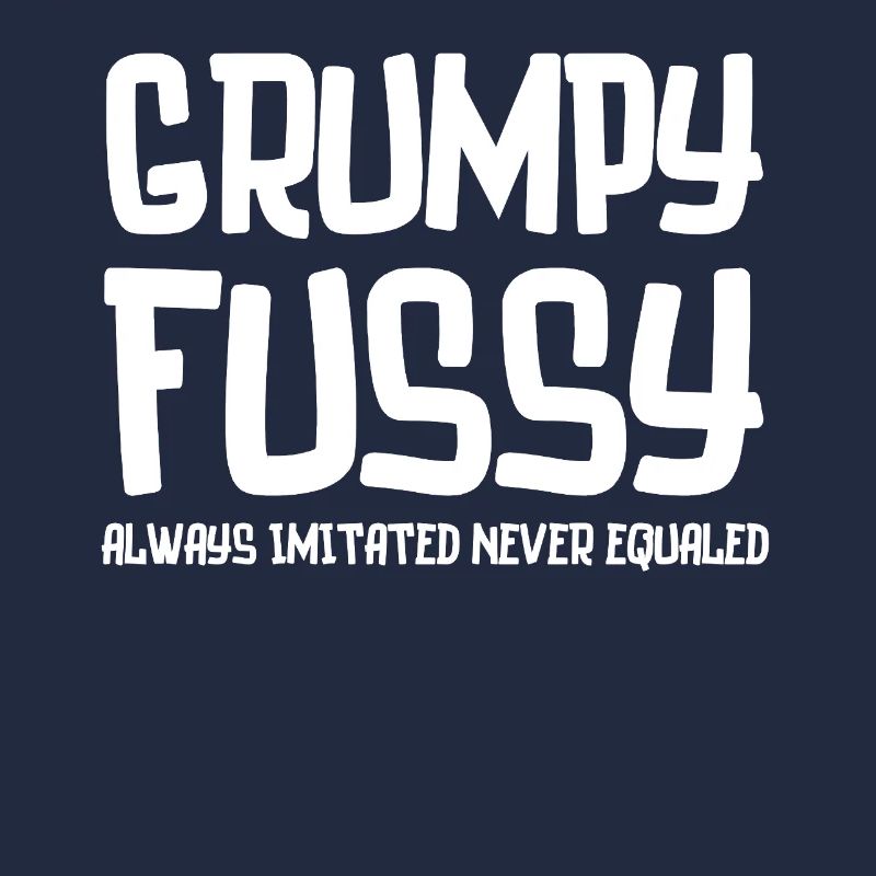 Grumpy Fussy Typography Tee