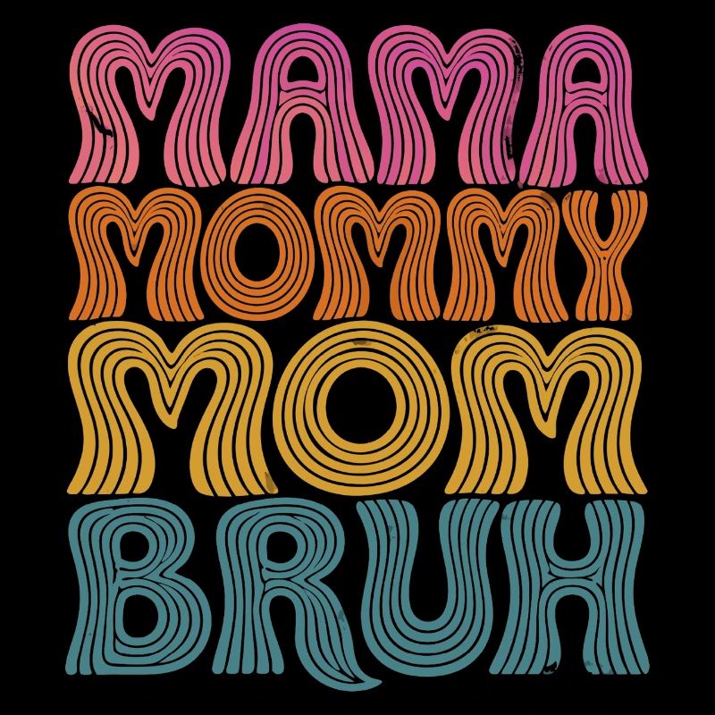 Mama Mommy Mom Bruh Retro Design