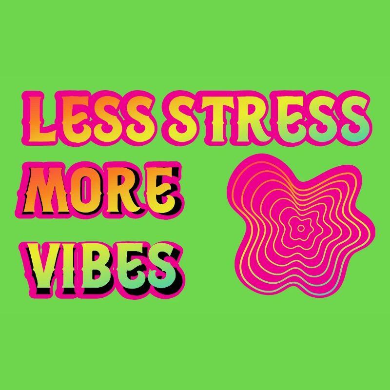 Less Stress More Vibes Neon Psy