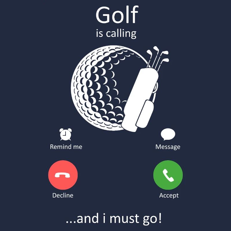 Golf Is Calling And I Must Go Phone Screen Golfing