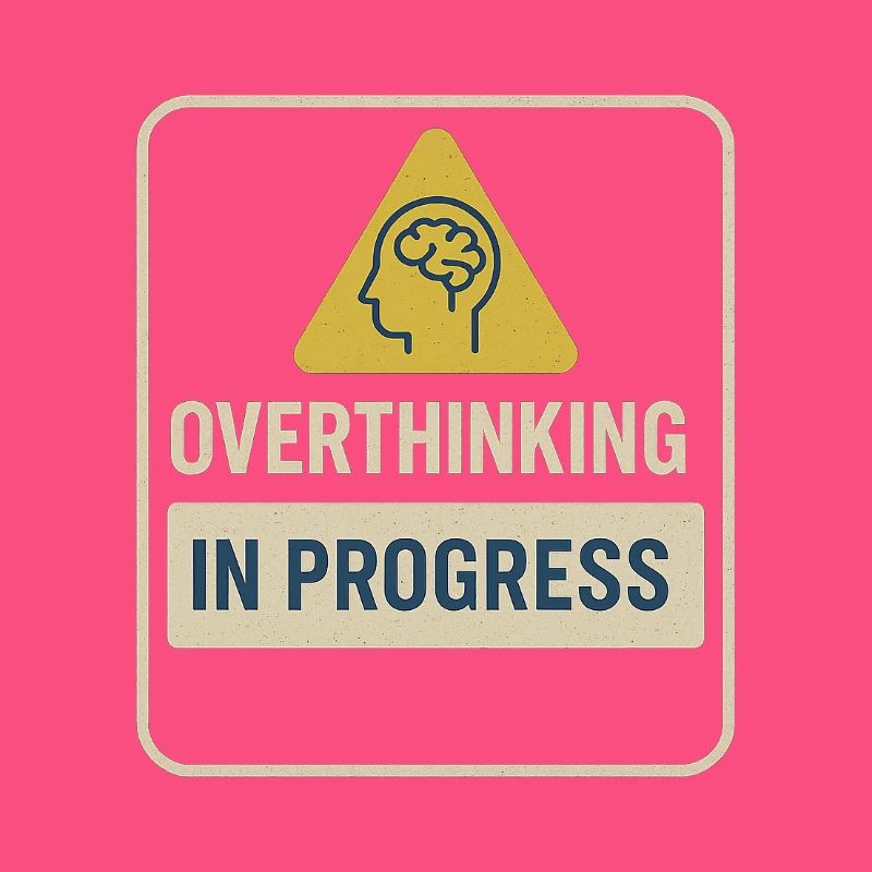 Overthinking in Progress Abzeichen