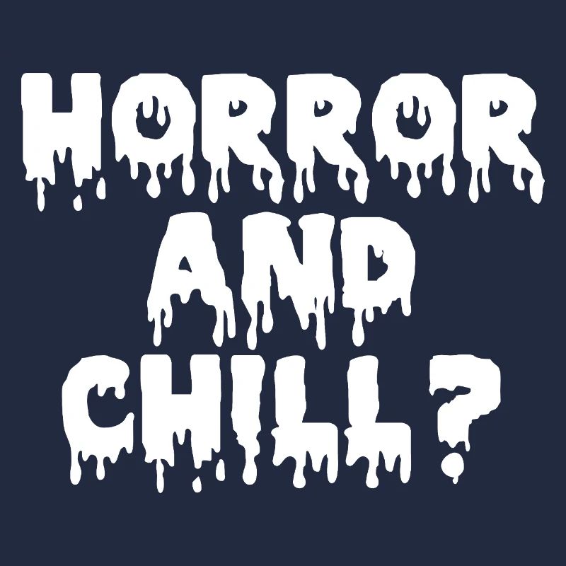 Horror and Chill