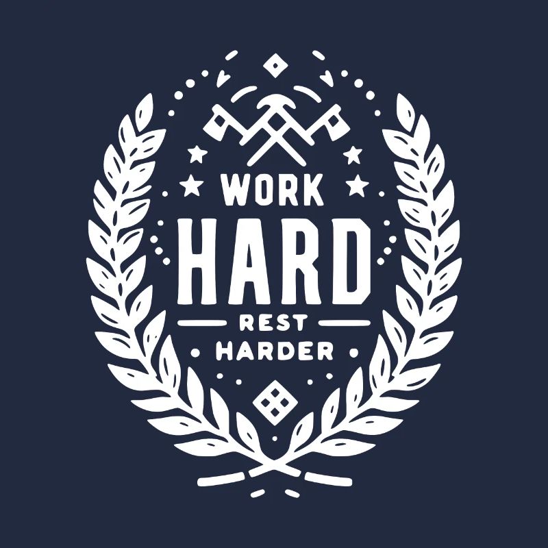 Work Hard Rest Harder