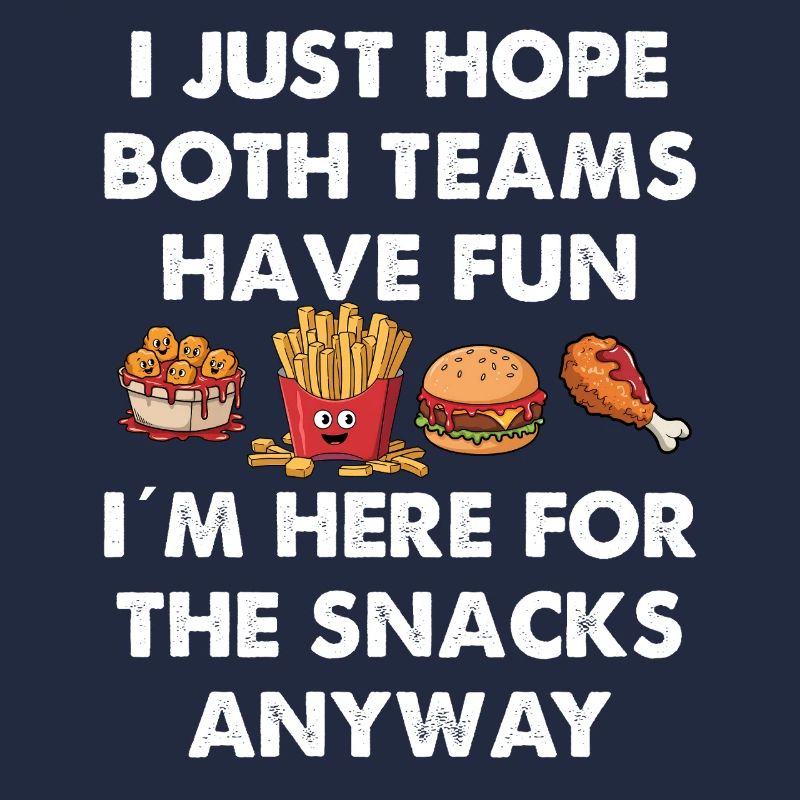 Just here for the snacks i hope both have fun