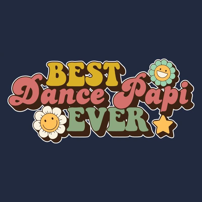 Best Dance Papi Ever Dad