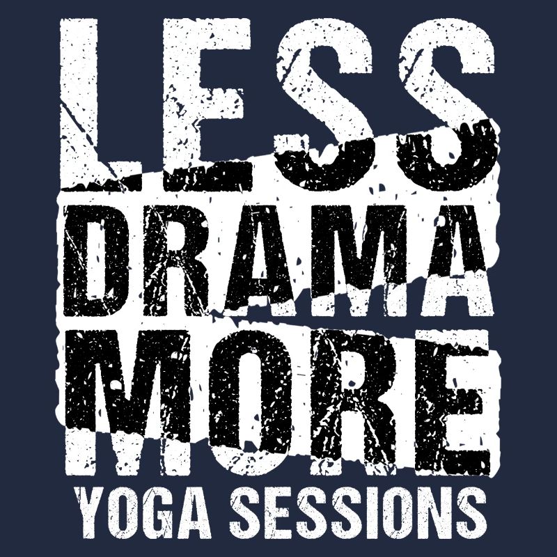 Moins de drame, plus de séances de yoga Déclaration