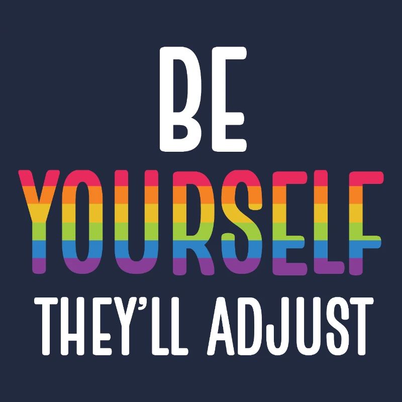 LGBTQ Pride Month - Sei du selbst. Sie werden sich anpassen