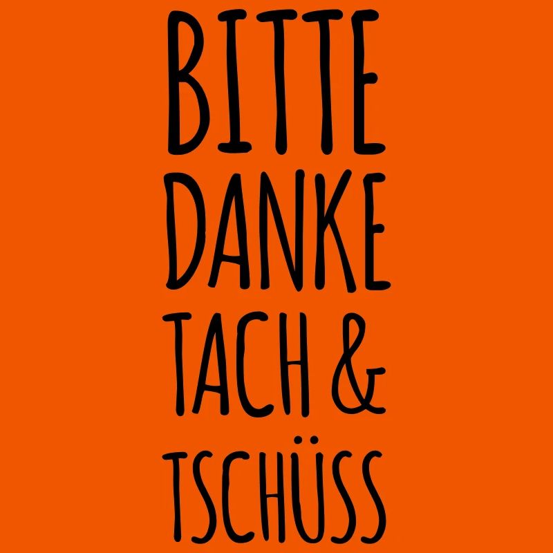 Bitte Danke Tach & Tschüss (dh)