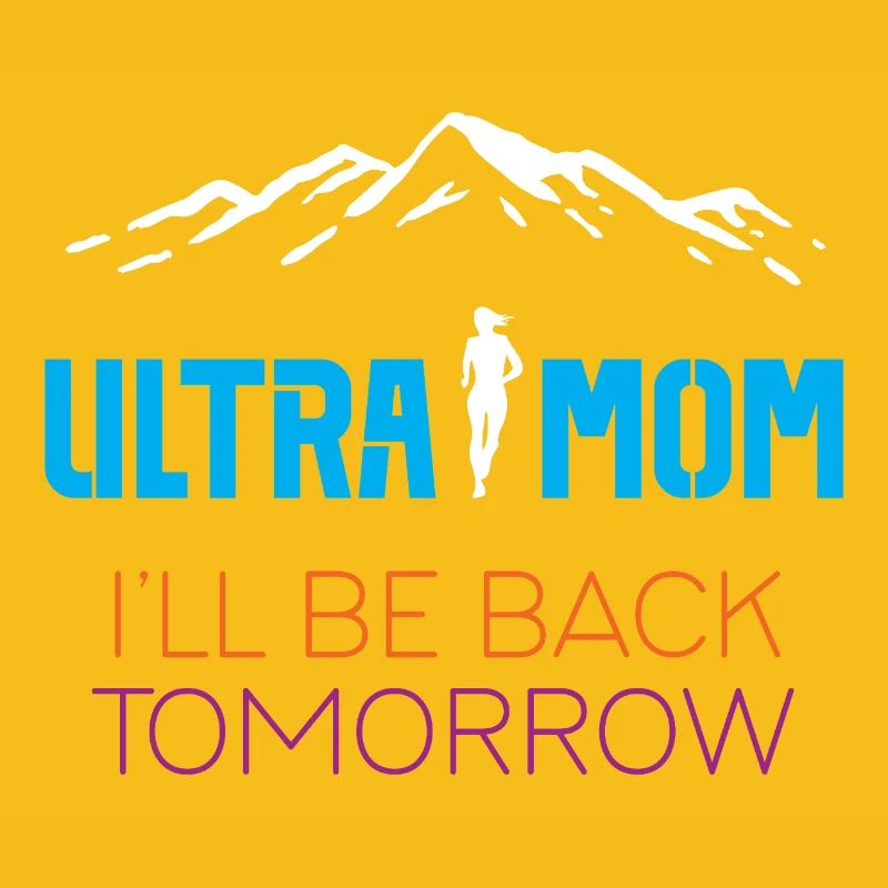 Ultra Mom - I'll Be Back Tomorrow