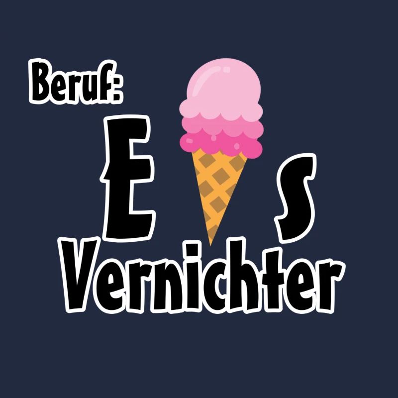 Beruf - Eisvernichter Geschenk Eis Sommer