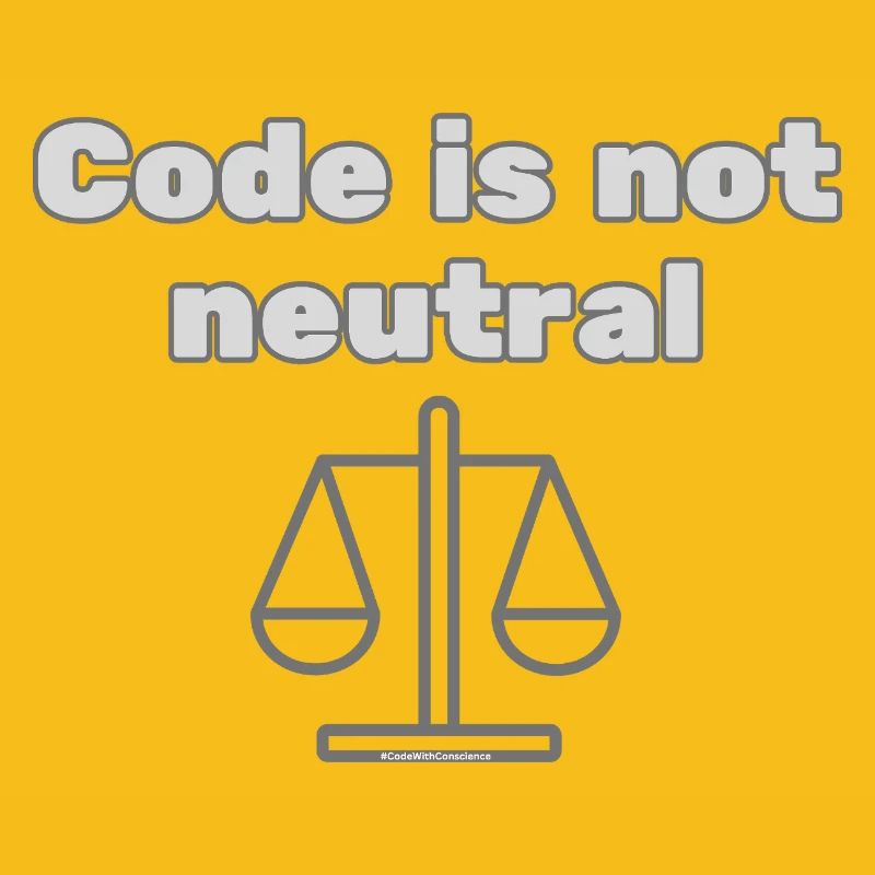 Le code n’st pas neutre Énoncé d’éthique du codeur