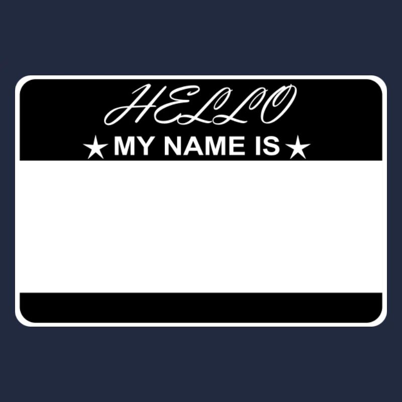 Hello My Name Is