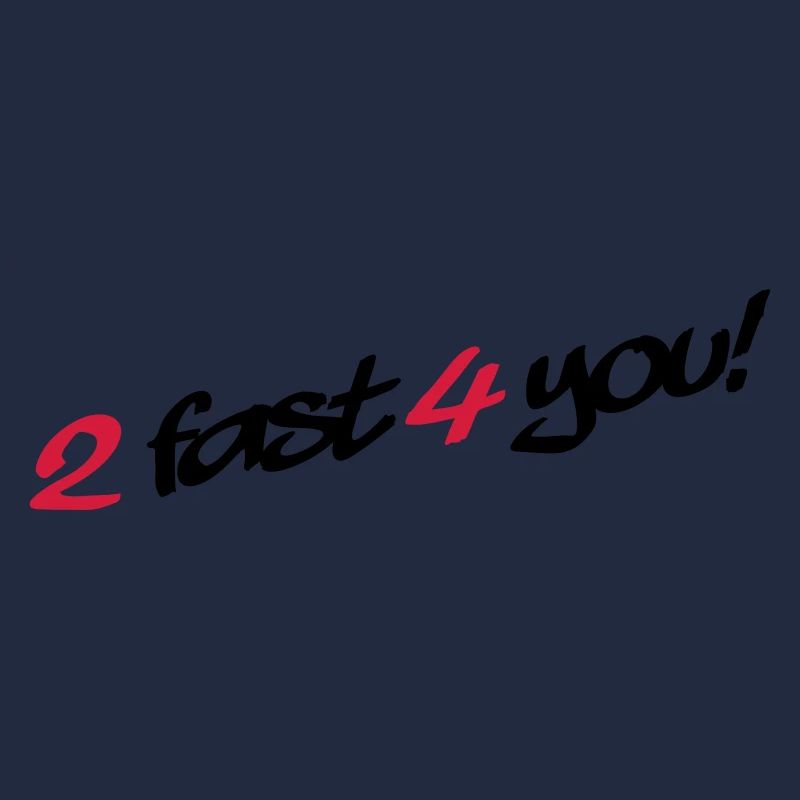2 Fast 4 You
