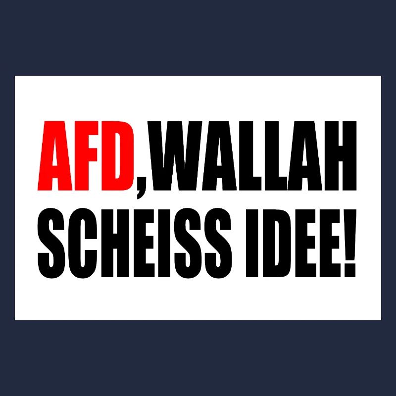 Afd wallah scheiss idee