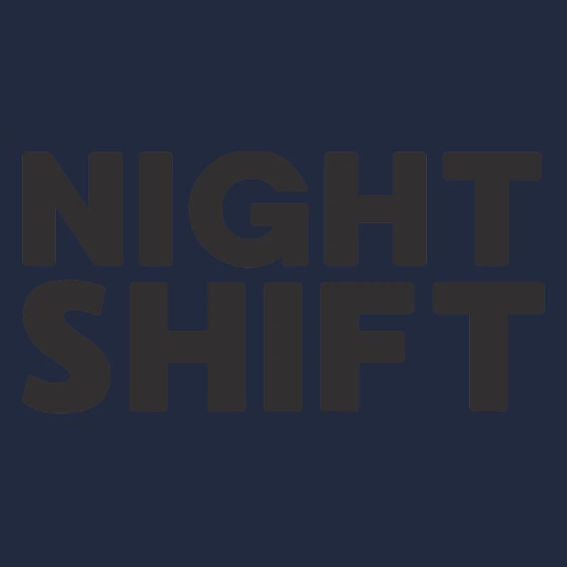 NIGHT SHIFT