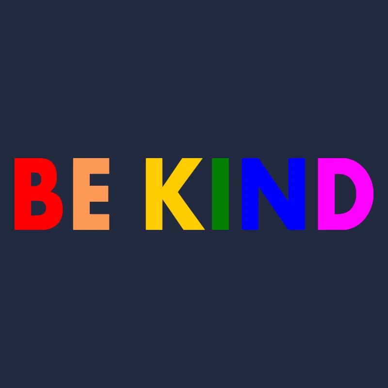 Be kind