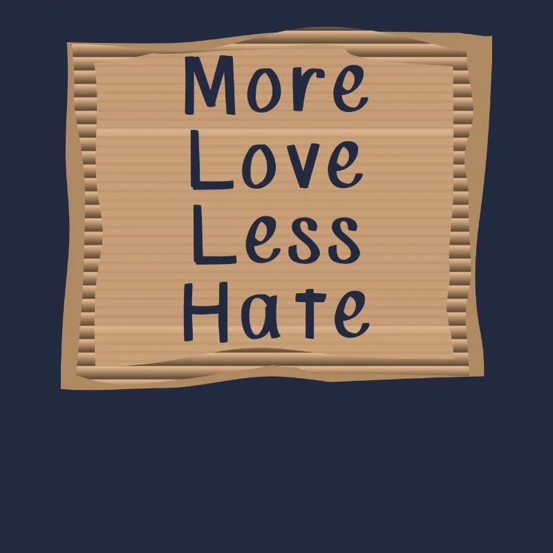 More Love Less Hate