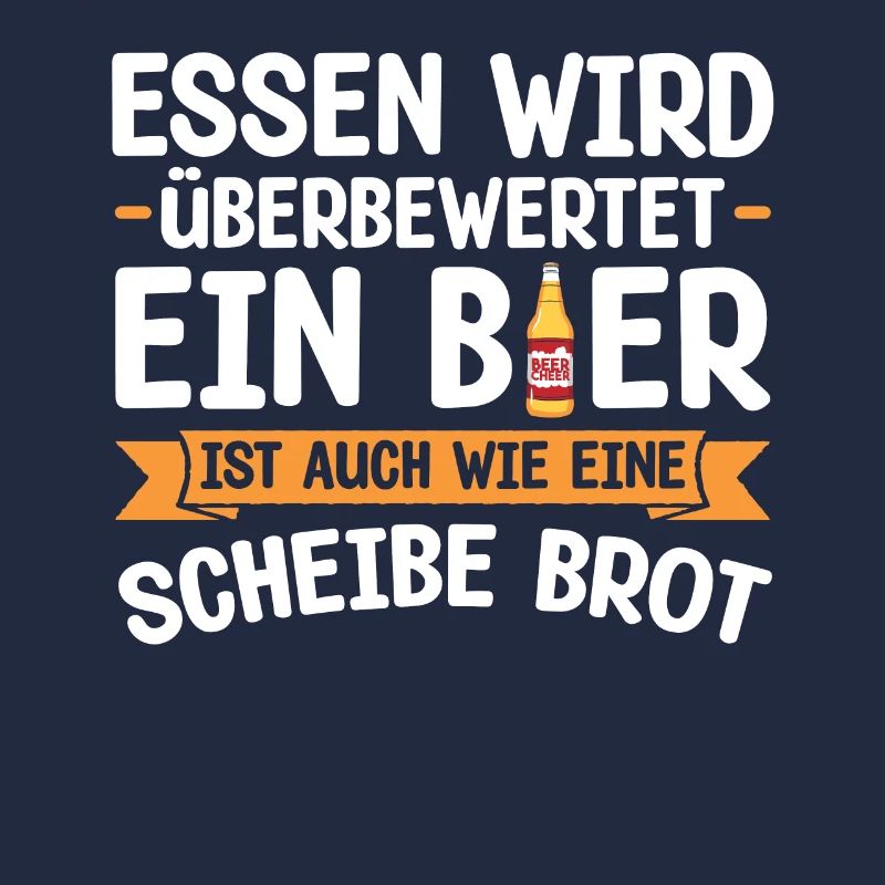 Essen Wird Überbewertet Ein Bier Ist Auch Wie