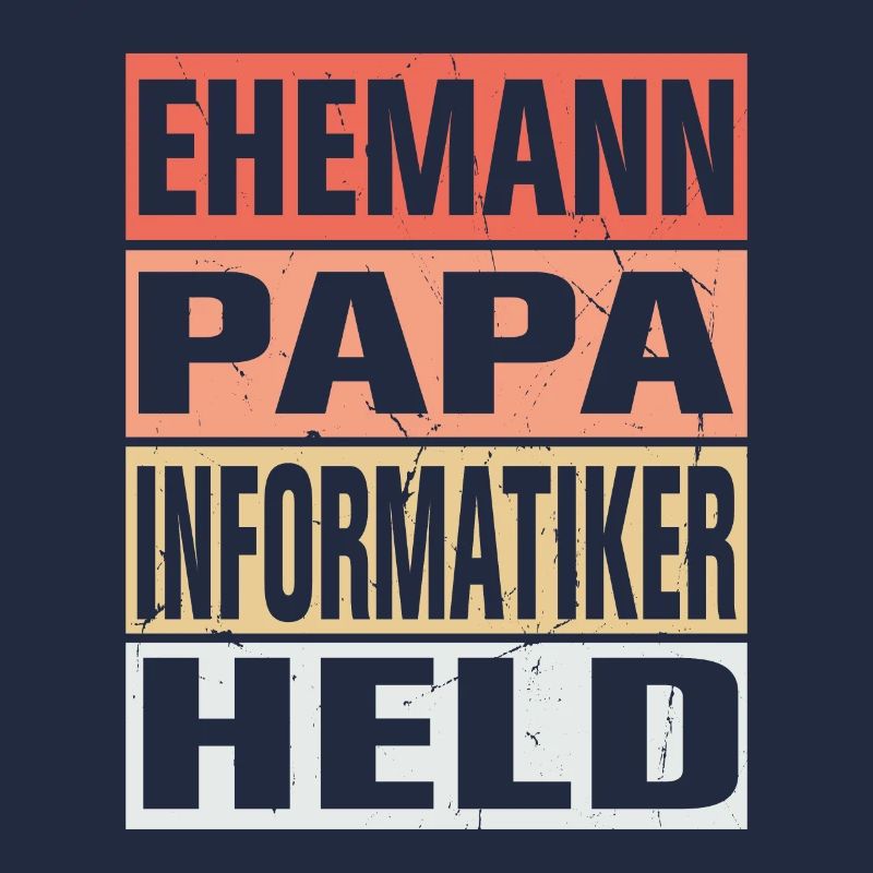 Informatiker Vater Ehemann Held