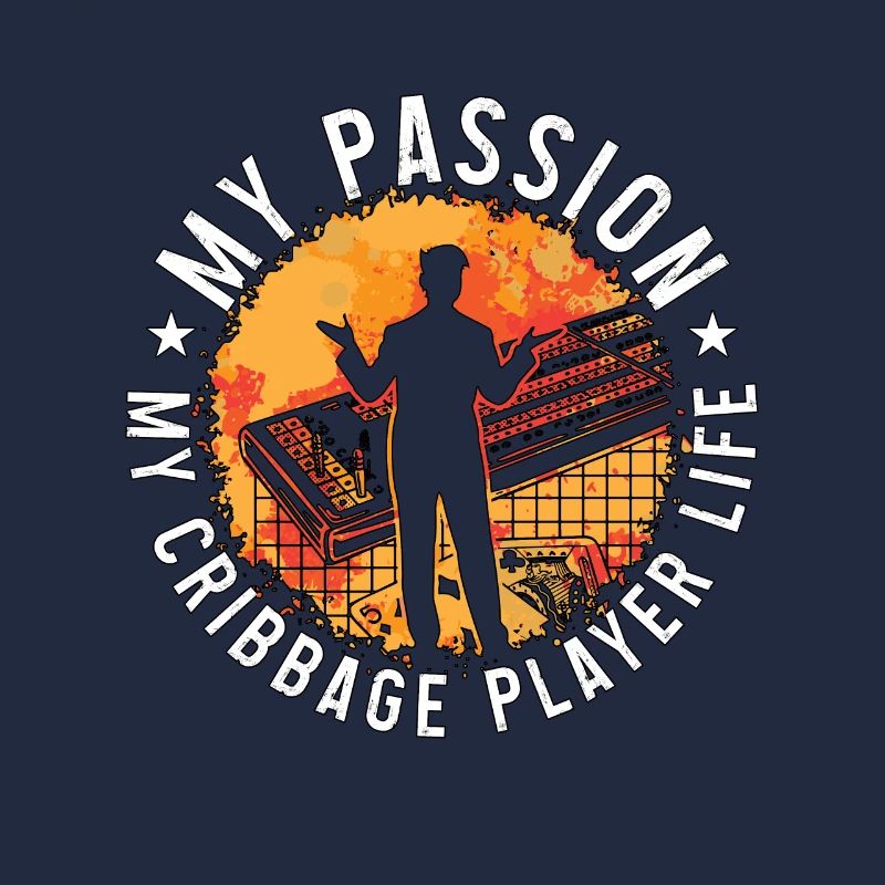 Cribbage Player My Passion My Cribbage Board Lover