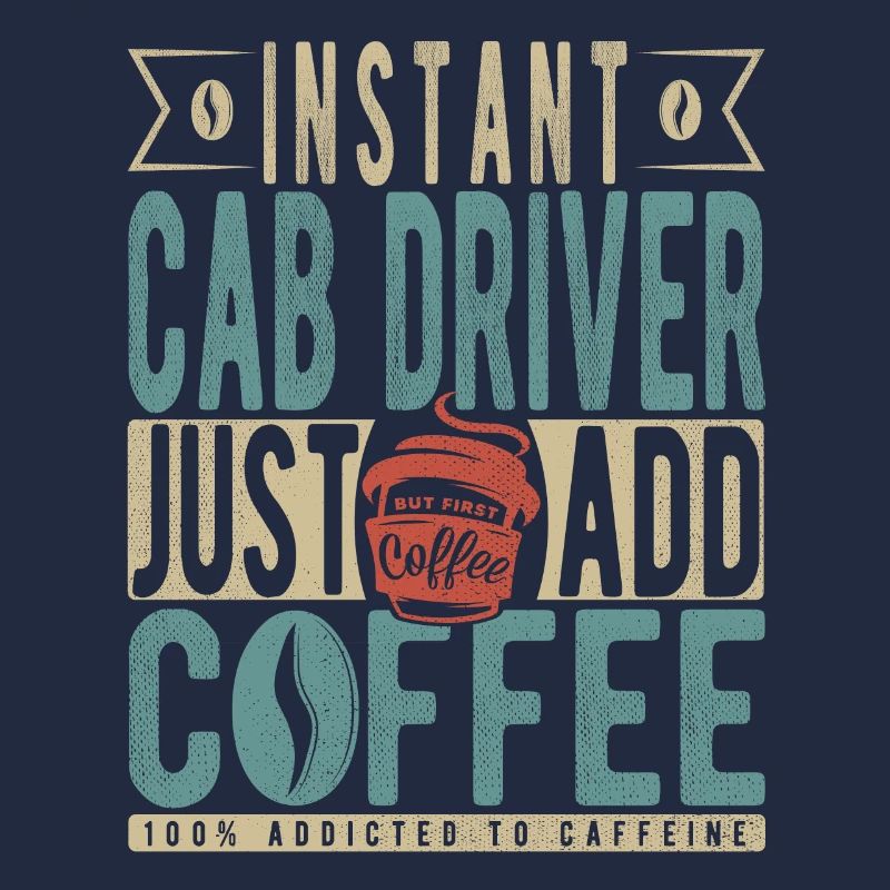 Instant Cab Driver Just Add Coffee