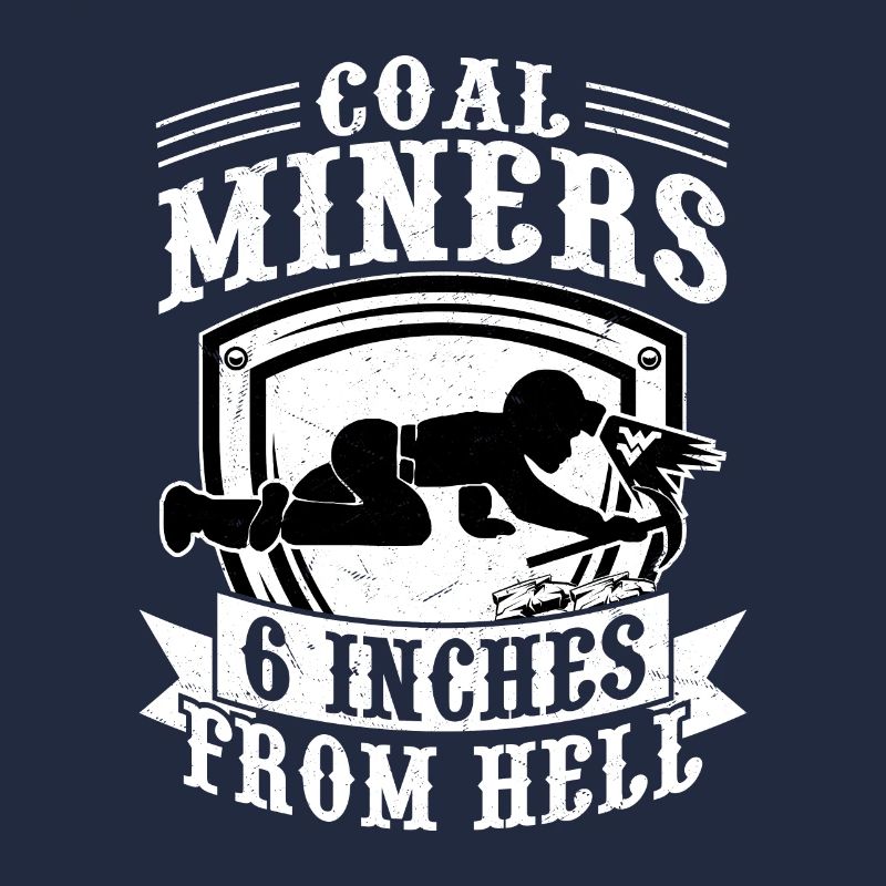 Coal Miners 6 Inches From Hell Pickaxe Mining