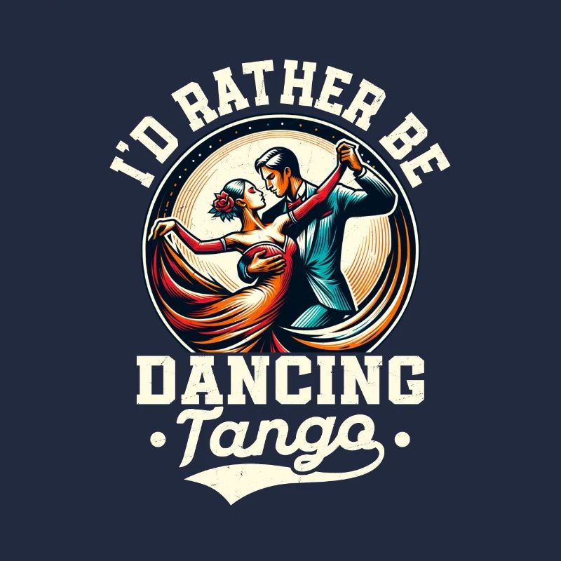 I'd Rather Be Dancing Tango Latin Music Tango Danc