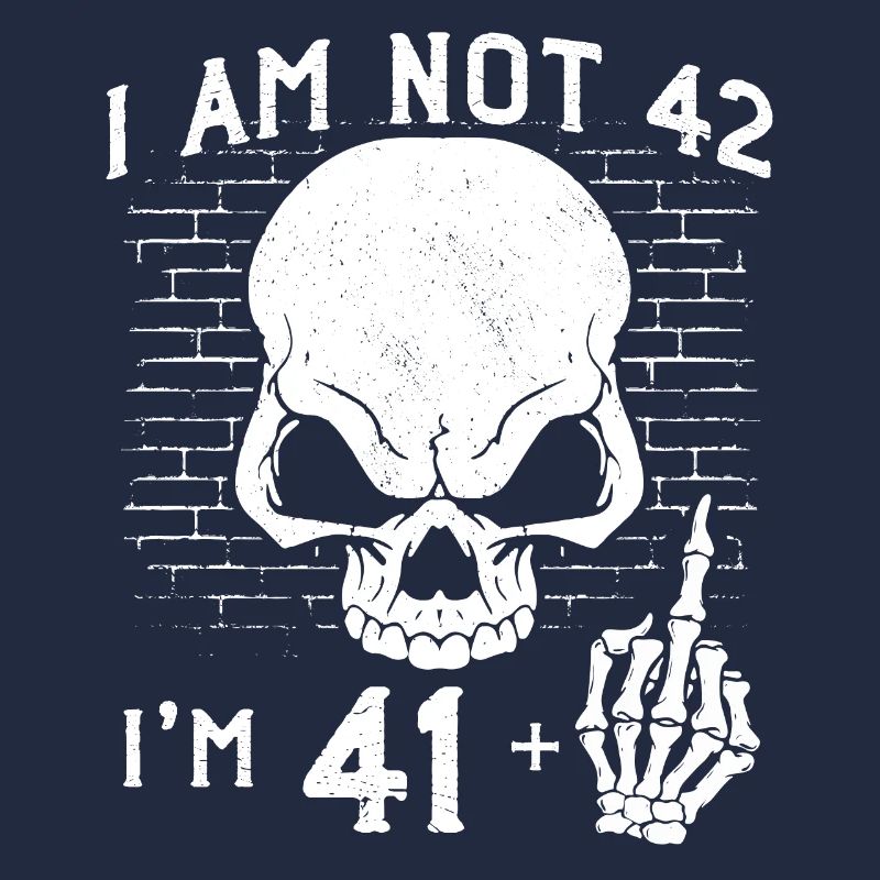 Ich bin 41 plus Mittelfinger - 42. Geburtstag