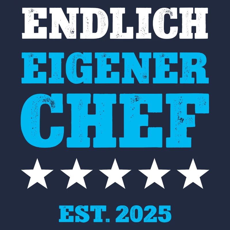 Endlich Eigener Chef 2025 Selbstständig Machen