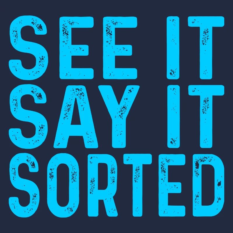 see it say it sorted