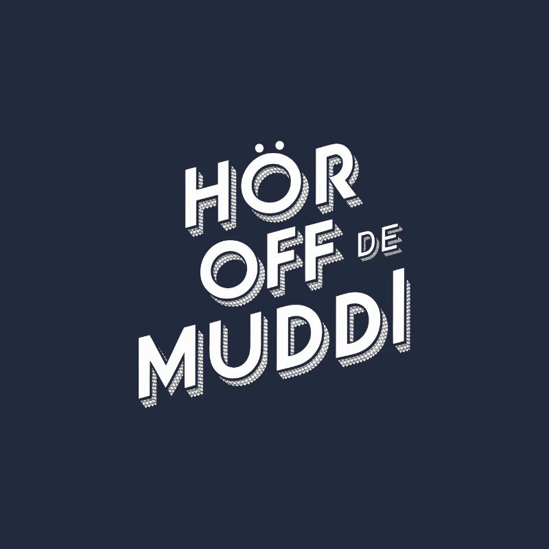 Dialecte saxon Hör off de muddi