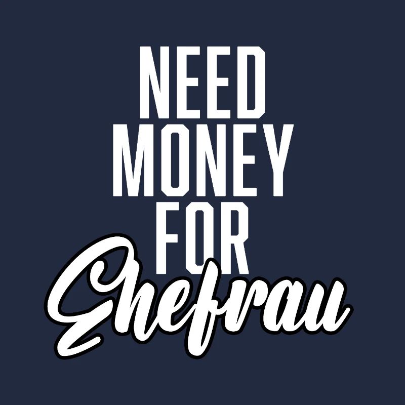 Need Money For Ehefrau