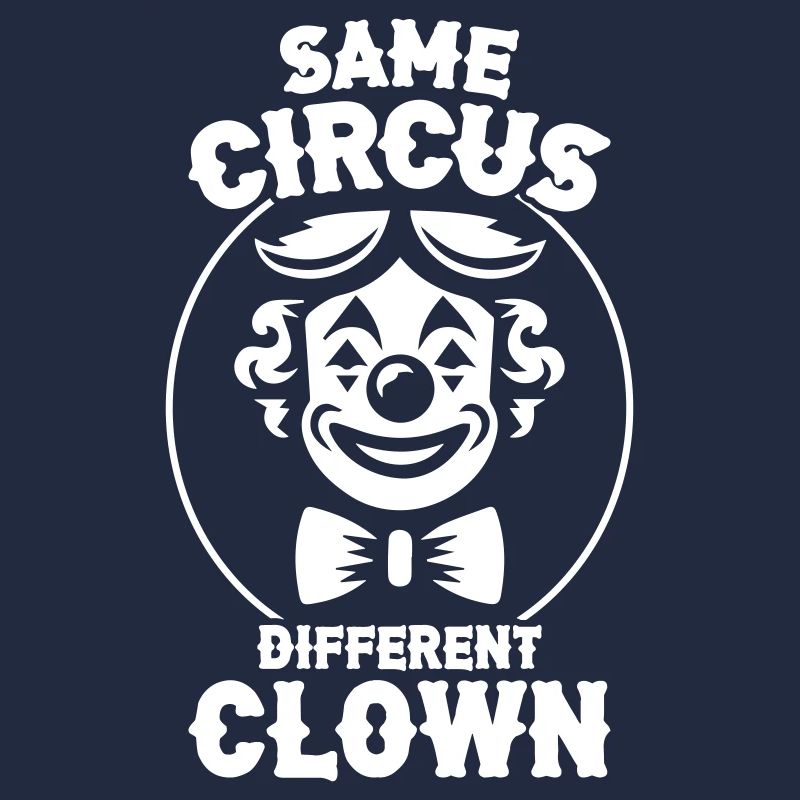 Same Circus Different Clown