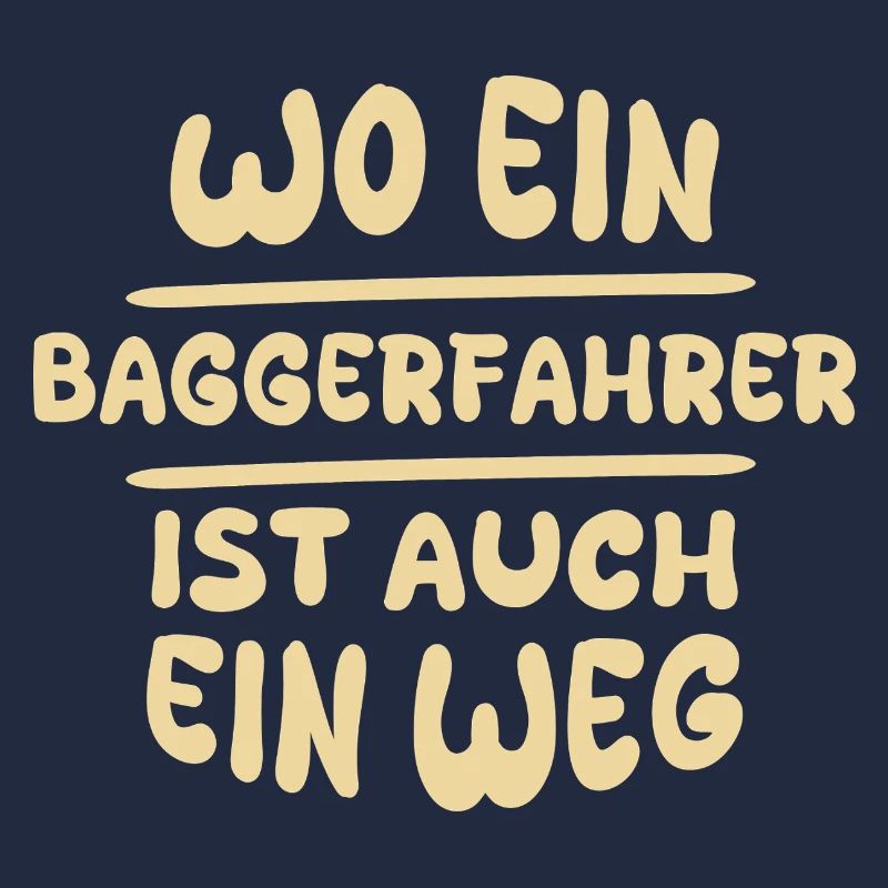 Baggerfahrer als Baggerfahrer