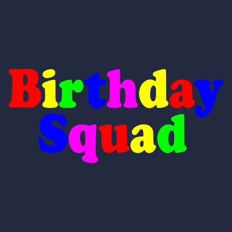 Birthday squad