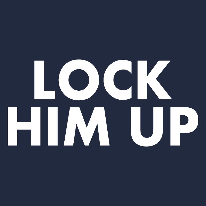 Lock him up